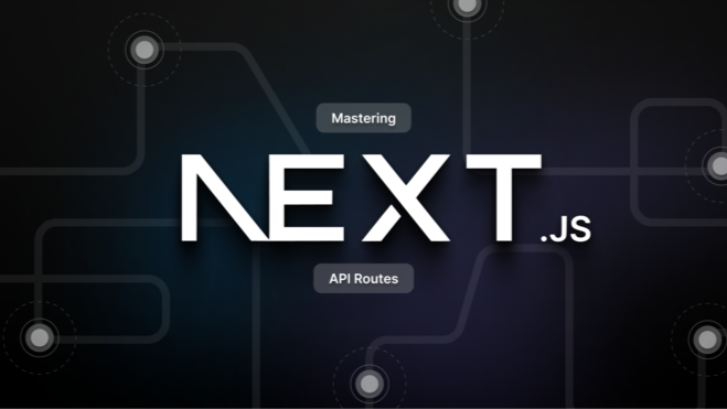 Next.js API Routes: Building Server Endpoints - Syed Ali Naqi Hasni